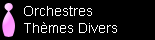 Orchestres  Thmes Divers