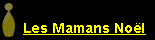 Vous tes  la page Mamans Nol